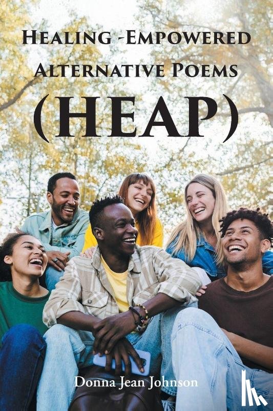 Johnson, Donna Jean - Healing-Empowered Alternative Poems (HEAP)