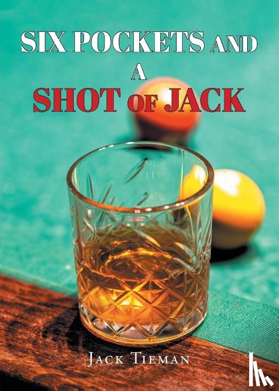 Tieman, Jack - Six Pockets and a Shot of Jack