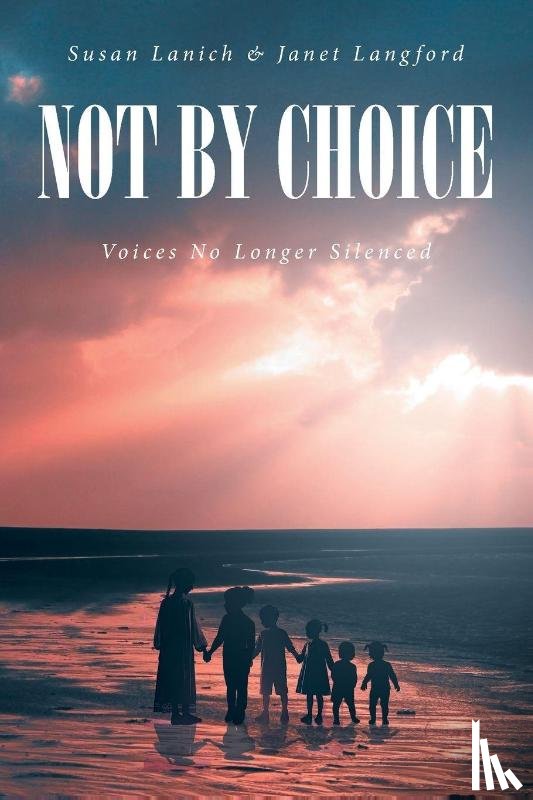 Lanich, Susan, Langford, Janet - Not By Choice
