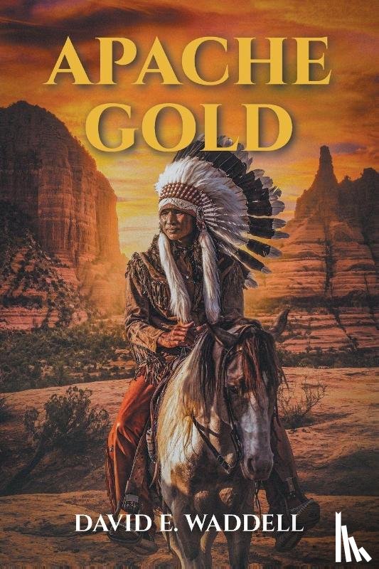 Waddell, David E. - Apache Gold