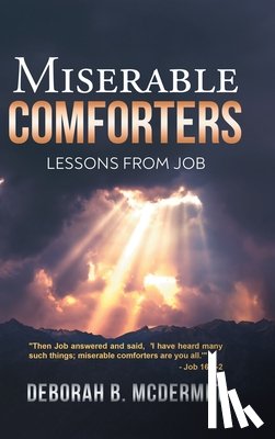 Deborah B. McDermet - Miserable Comforters