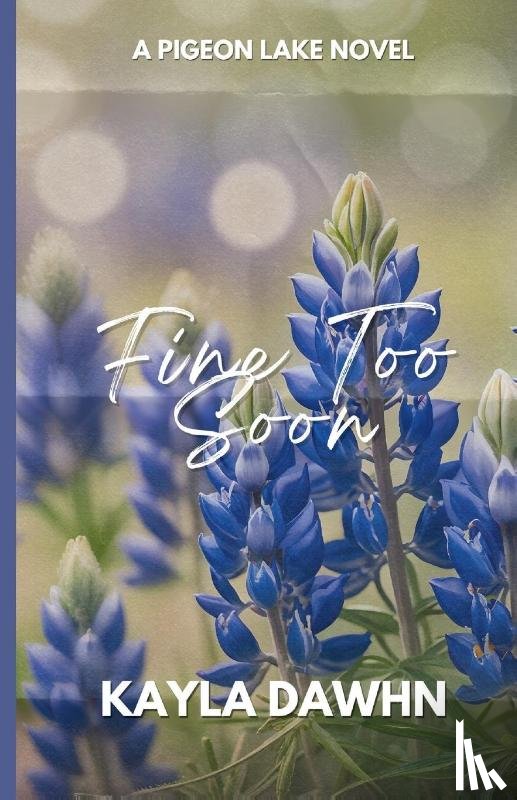 Dawhn, Kayla - Fine Too Soon