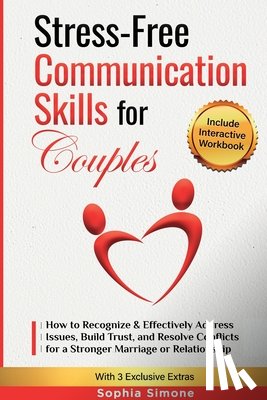 Simone, Sophia - Stress-Free Communication Skills for Couples
