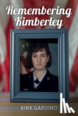 Gardino, Kirk - Remembering Kimberley