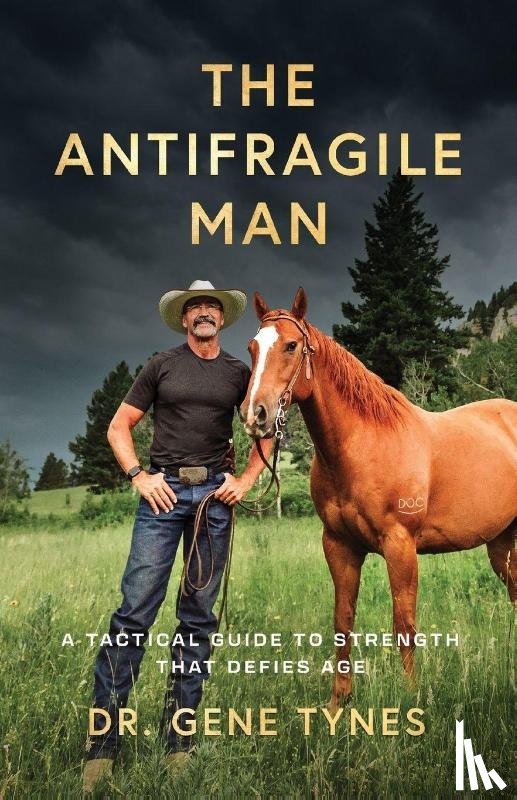 Tynes, Gene - The Antifragile Man