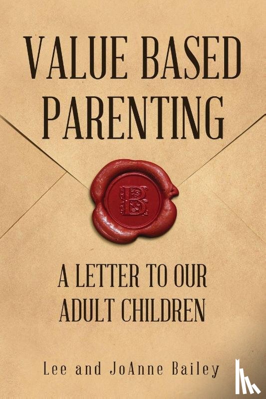 Bailey, Lee, Bailey, Joanne - Value-Based Parenting