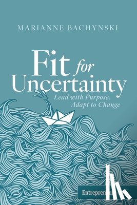Bachynski, Marianne - Fit for Uncertainty