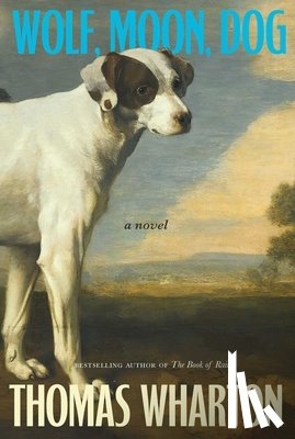 Wharton, Thomas - Wolf, Moon, Dog