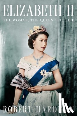 Hardman, Robert - Hardman, R: Elizabeth II