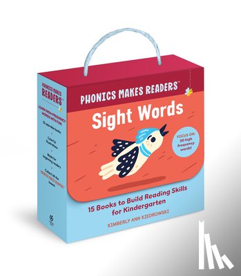 Kiedrowski, Kimberly Ann - Phonics Makes Readers: Sight Words Kindergarten: 15 Books to Build Reading Skills