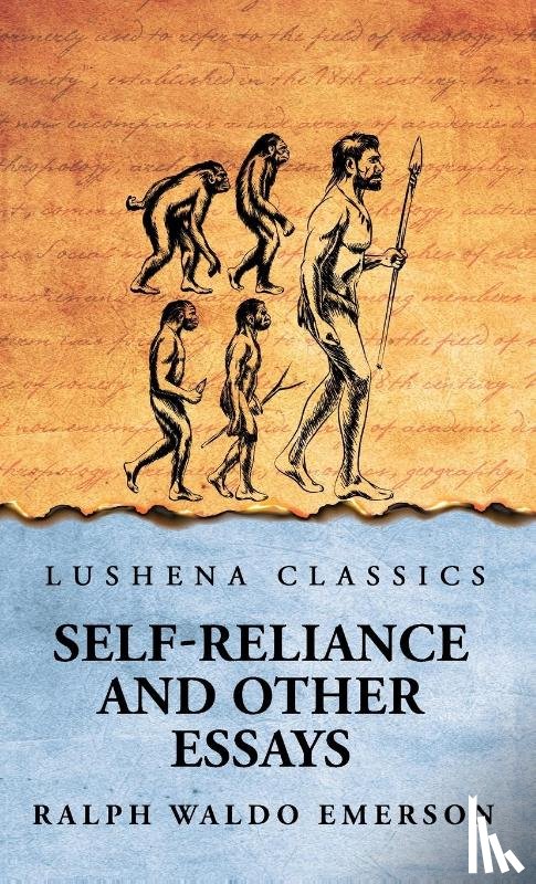 Ralph Waldo Emerson - Self-Reliance and Other Essays