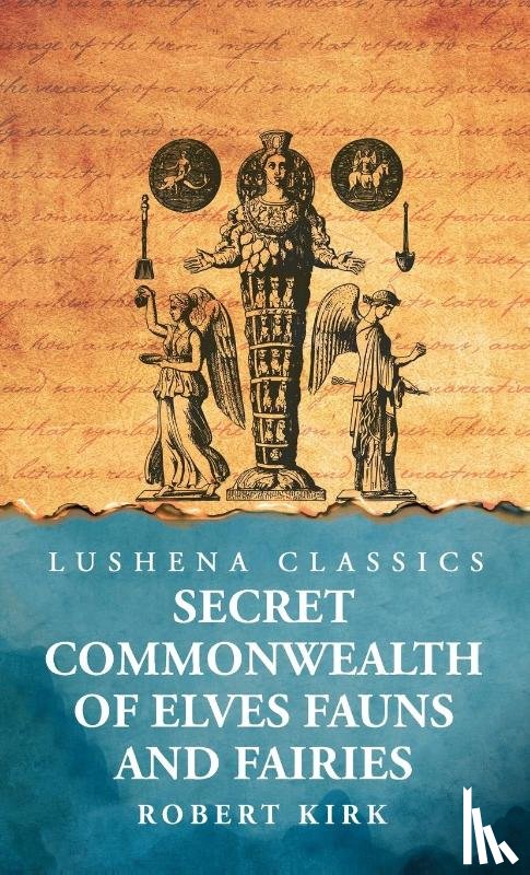 Kirk - Secret Commonwealth of Elves Fauns and Fairies