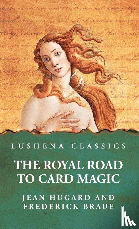 Jean Hugard and Frederick Braue - The Royal Road to Card Magic