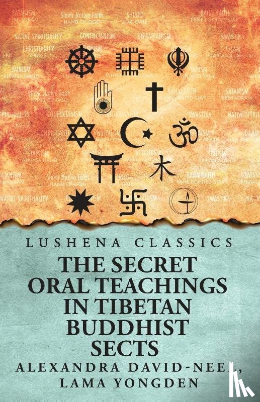 Alexandra David-Neel, Lama Yongden - The Secret Oral Teachings in Tibetan Buddhist Sects
