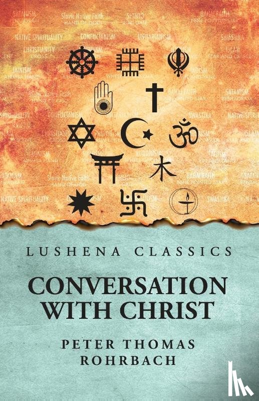 Peter Thomas Rohrbach - Conversation with Christ