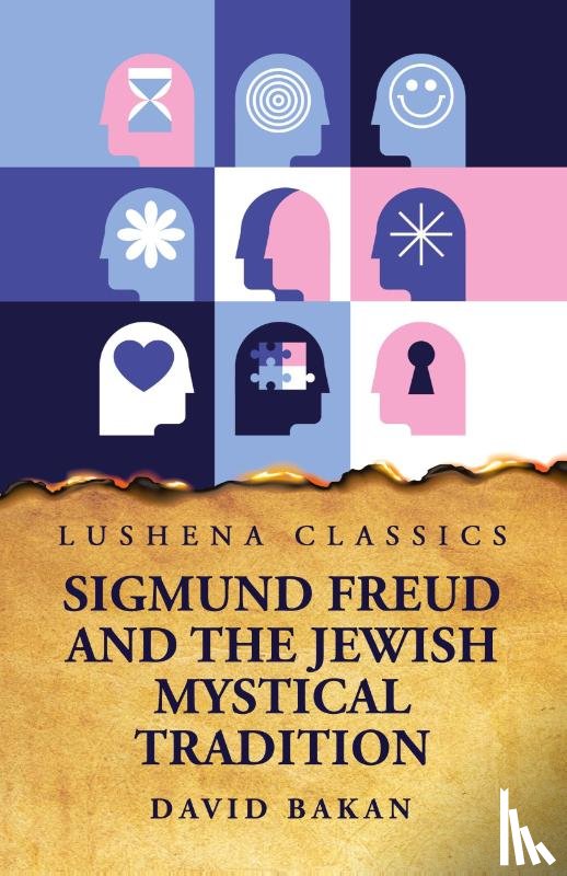 David Bakan - Sigmund Freud and the Jewish Mystical Tradition