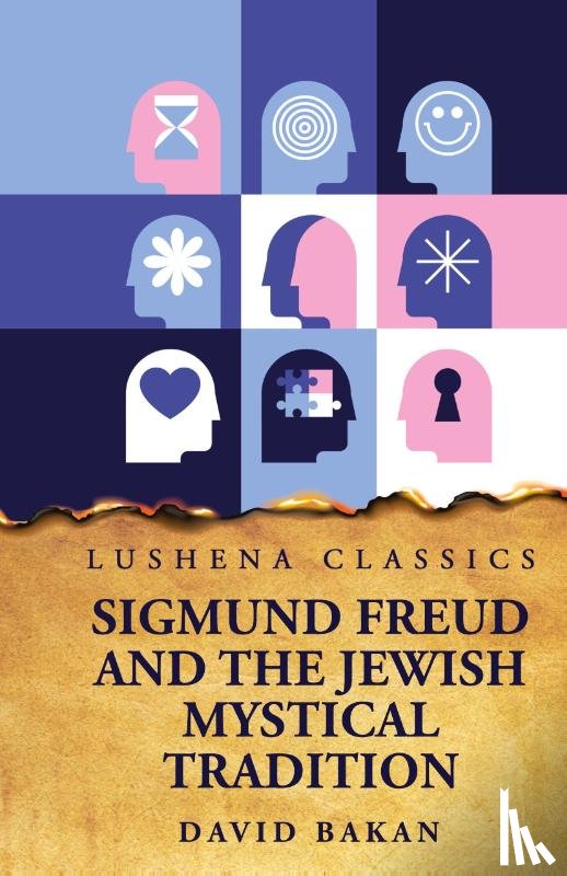 David Bakan - Sigmund Freud and the Jewish Mystical Tradition