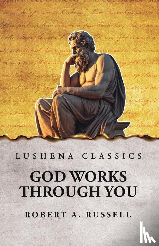 Robert A. Russell - God Works Through You