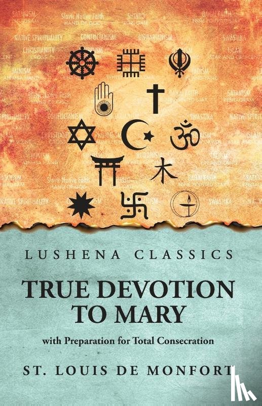 St. Louis de Monfort - True Devotion to Mary