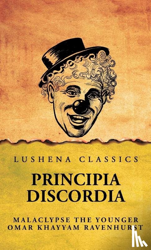 Omar Khayyam Ravenhurst - Principia Discordia
