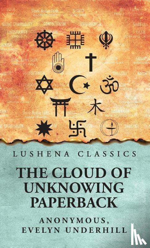 Anonymous, Evelyn Underhill - The Cloud of Unknowing