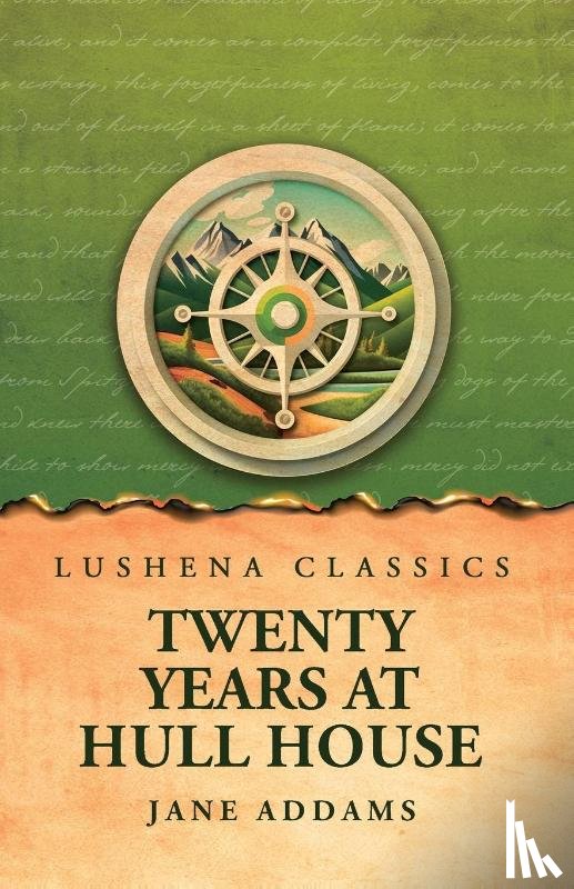 Jane Addams - Twenty Years at Hull House