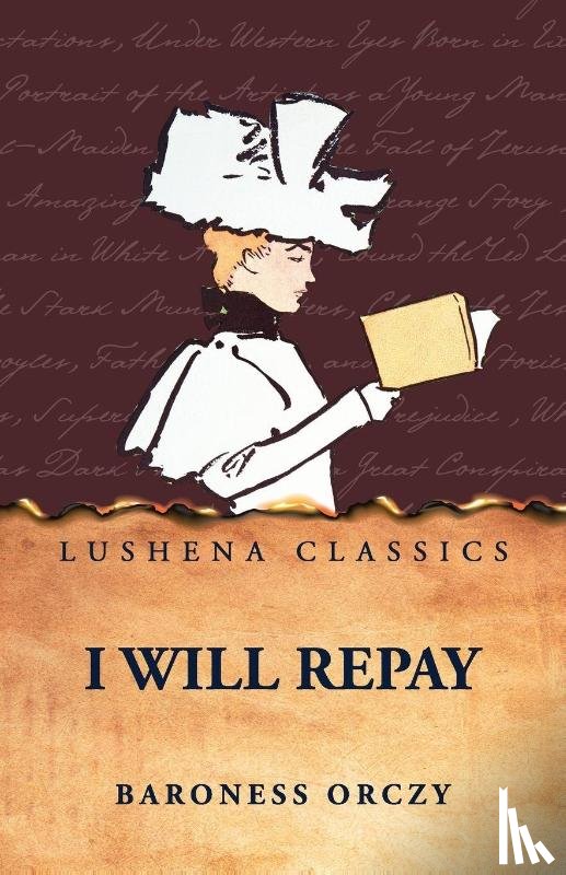 by Baroness Orczy - I Will Repay