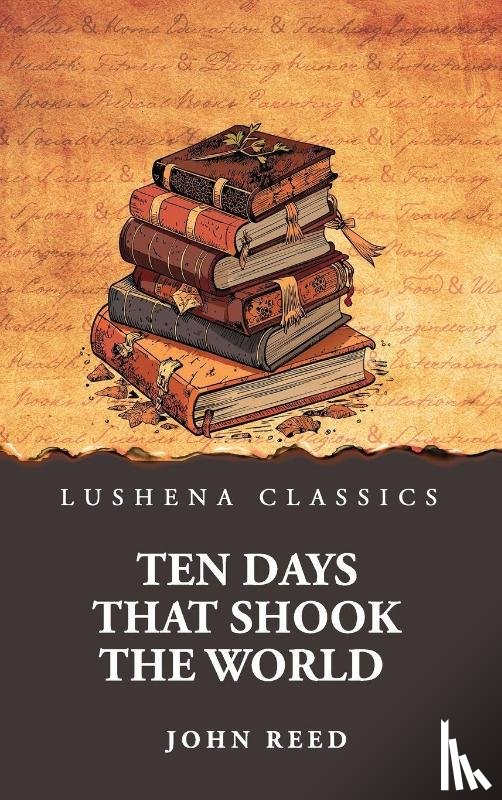 John Reed - Ten Days That Shook the World