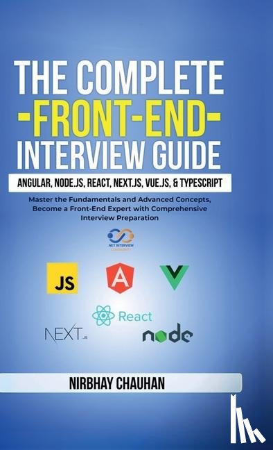 Nirbhay Chauhan - Nirbhay Chauhan: Complete Front-End Interview Guide