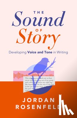 Rosenfeld, Jordan - The Sound of Story