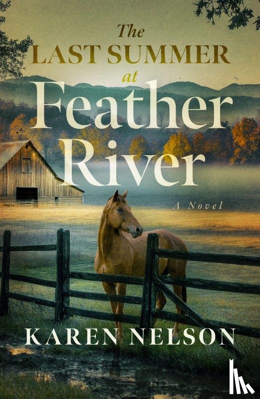 Nelson, Karen - The Last Summer at Feather River