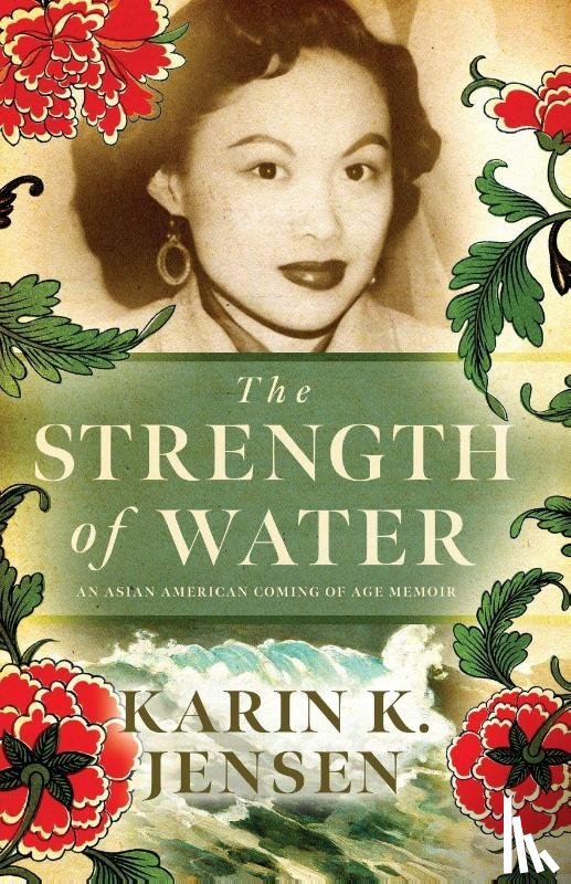 Jensen, Karin K. - The Strength of Water