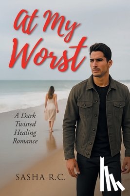 R. C., Sasha - At My Worst