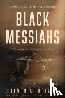 Holmes, Steven A. - Black Messiahs