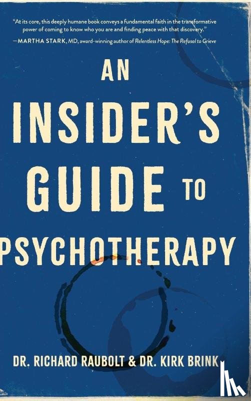 Raubolt, Richard, Brink, Kirk - An Insider's Guide to Psychotherapy