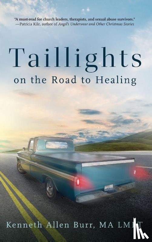 Burr, Kenneth Allen - Taillights on the Road to Healing