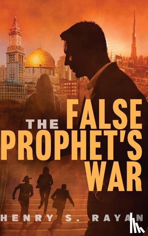 Rayan, Henry S. - The False Prophet's War