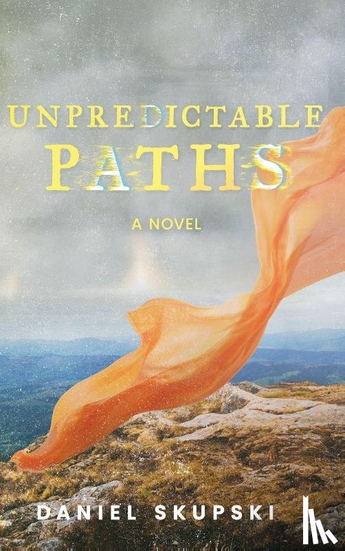 Skupski, Daniel - Unpredictable Paths