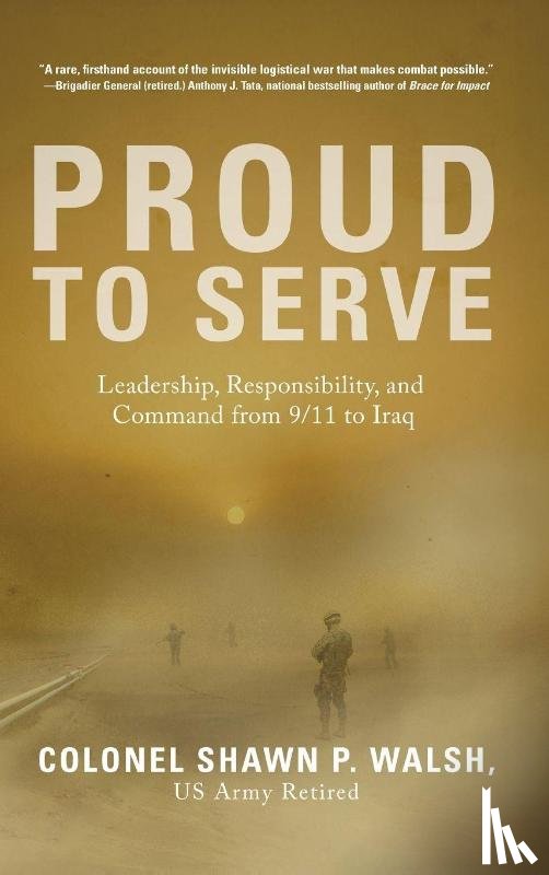 Walsh, Col. Shawn P. - Proud to Serve