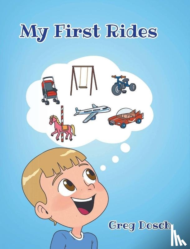 Dosch, Greg - My First Rides