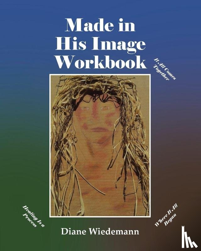 Wiedemann, Diane - Made in His Image Workbook
