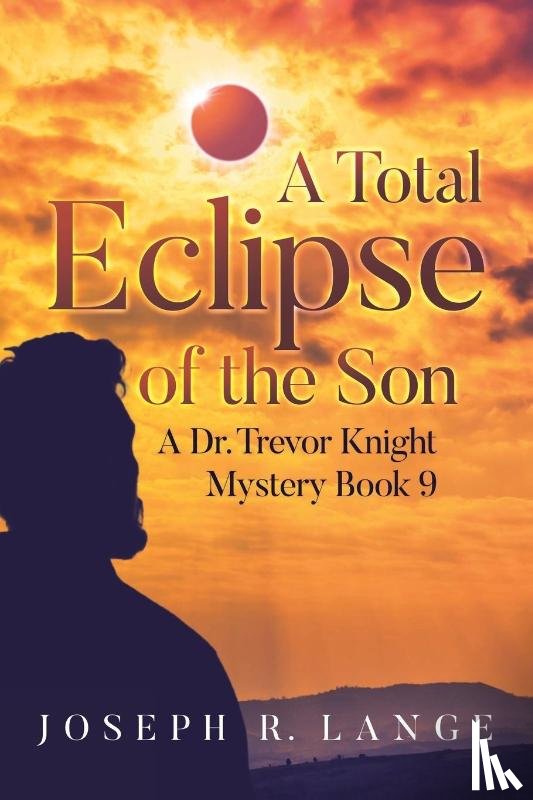 Lange, Joseph R. - A Total Eclipse of the Son