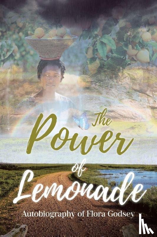 Godsey, Flora - The Power of Lemonade