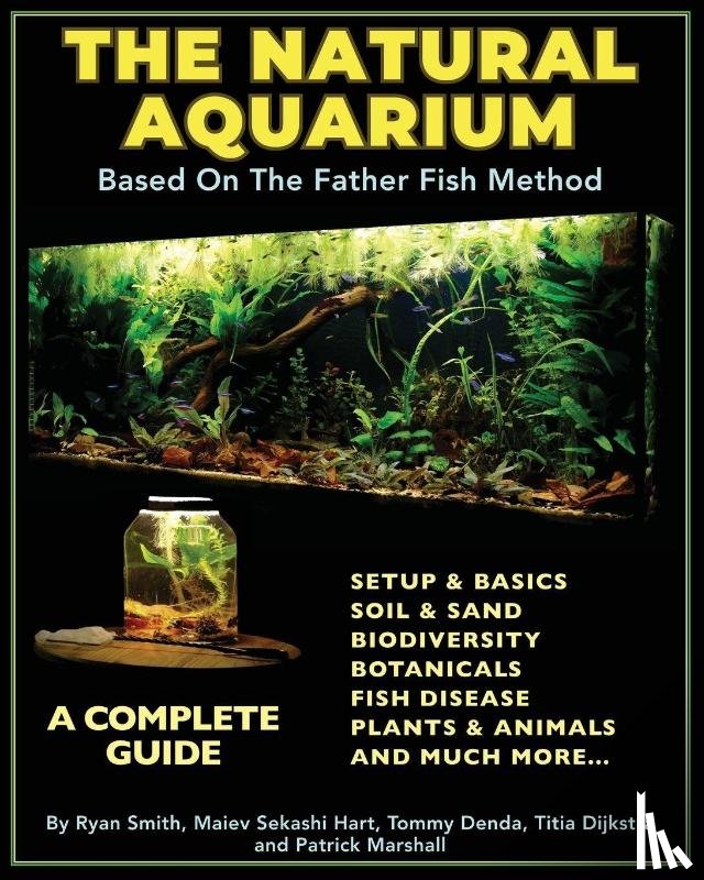 Maiev Sekashi Hart, Ryan Smith, Titia Dijkstra, Tommy Denda, Marshall, Patrick - The Natural Aquarium