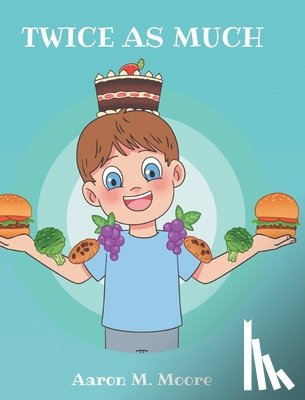 Moore, Aaron M. - Twice as Much