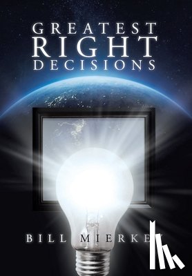 Mierkey, Bill - Greatest Right Decisions