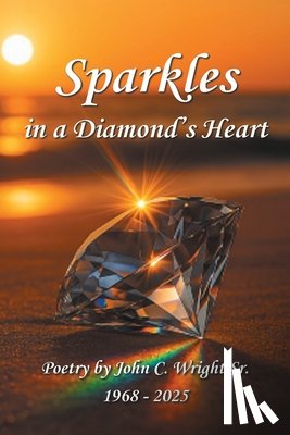 Wright Sr., John C. - Sparkles in a Diamond's Heart