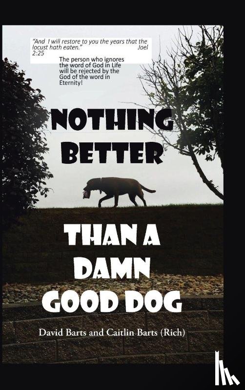 Barts, David, Barts (Rich), Caitlin - Nothing Better Than a Damn Good Dog