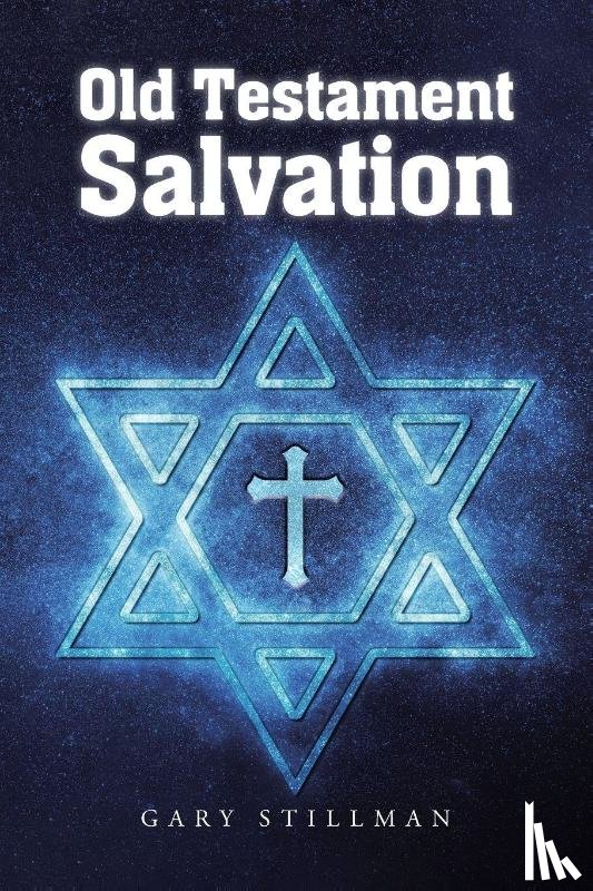 Stillman, Gary - Old Testament Salvation