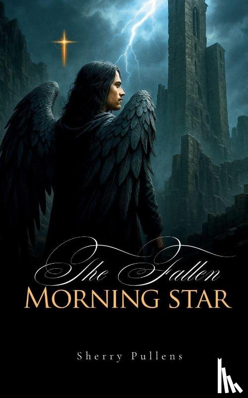 Pullens, Sherry - The Fallen Morning Star